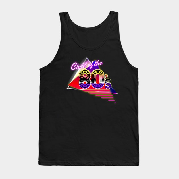 Child of the 80's Tank Top by TheGamingGeeks